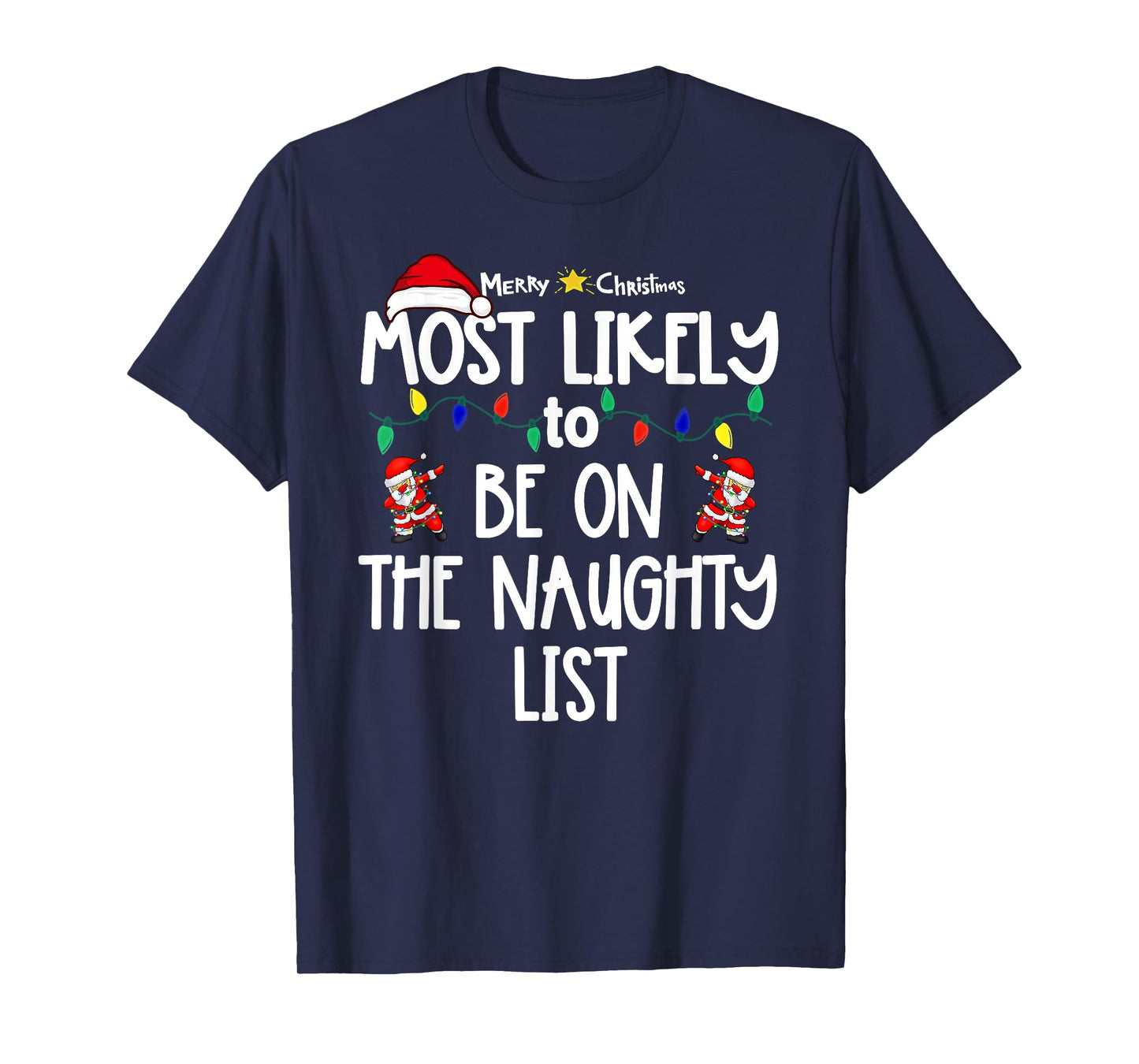 Most Likely to Christmas Shirt Matching Family Pajamas Funny T-Shirt