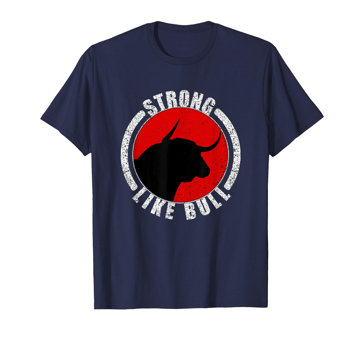 Strong Like Bull Bodybuilding & Power Lifting T-Shirt