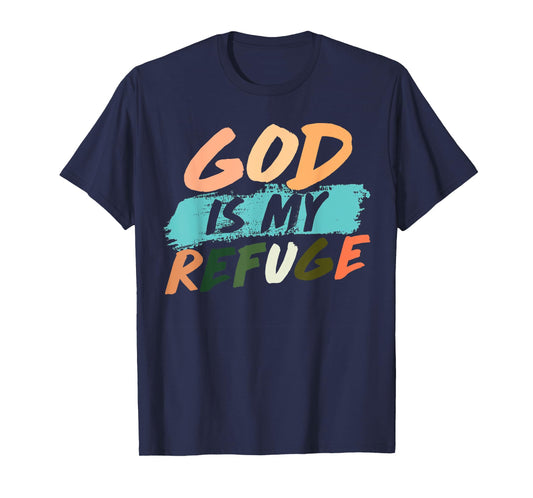 God,Is,My,Refuge T-Shirt