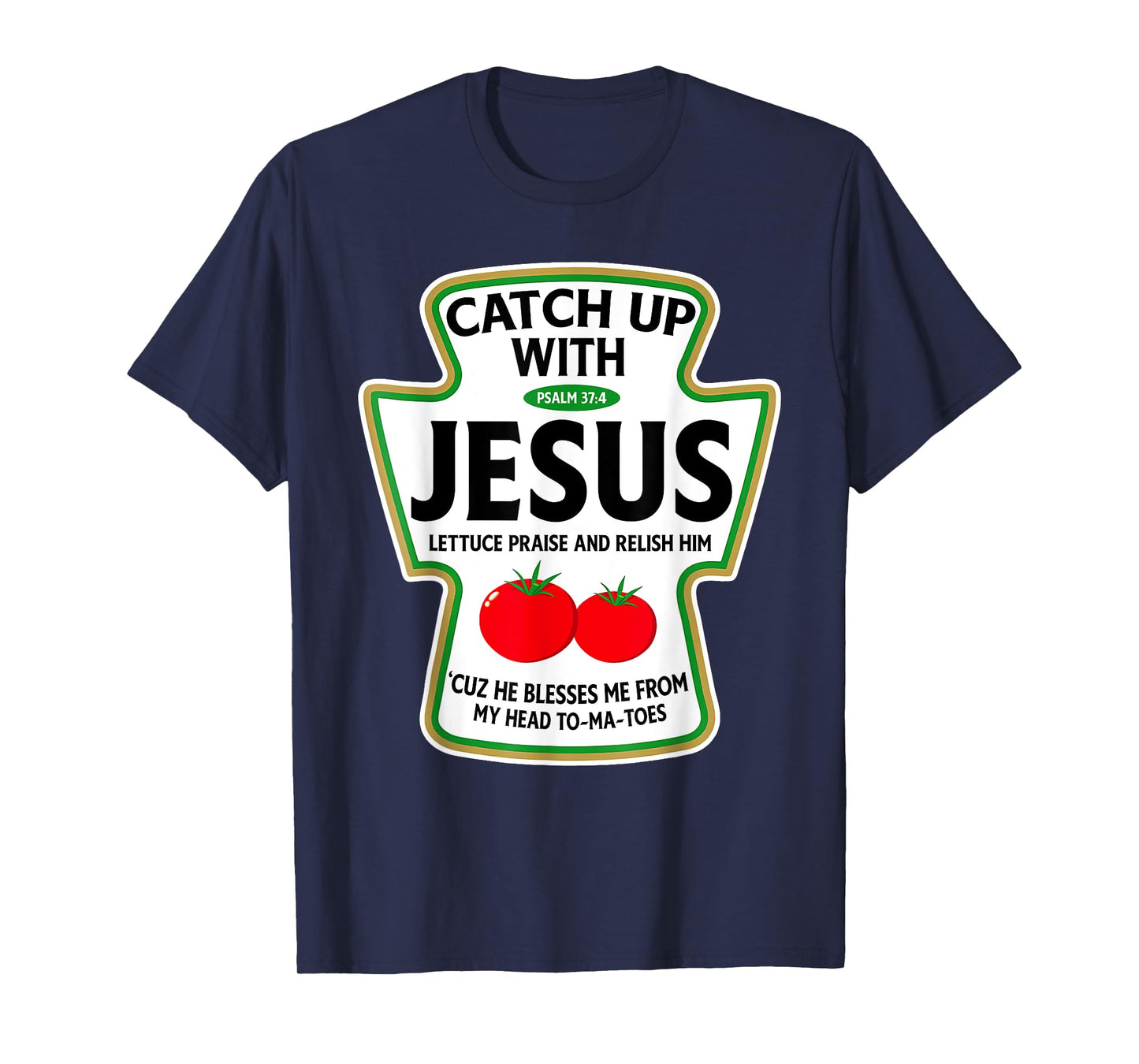 Catch Up With Jesus T-Shirt