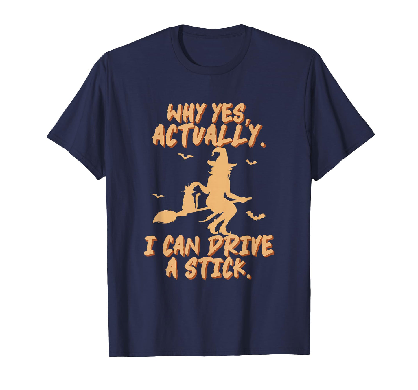 Yes I Can Drive A Stick Funny Halloween Witch Women Witchy T-Shirt
