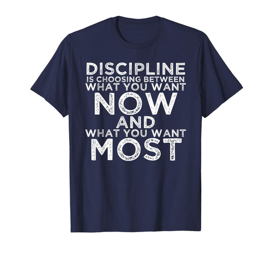 Discipline Motivational Quotes Inspirational Gifts For Gym T-Shirt