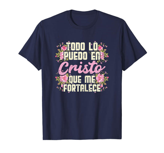 Todo Lo Puedo En Cristo God Jesus Spanish Christian Gift T-Shirt