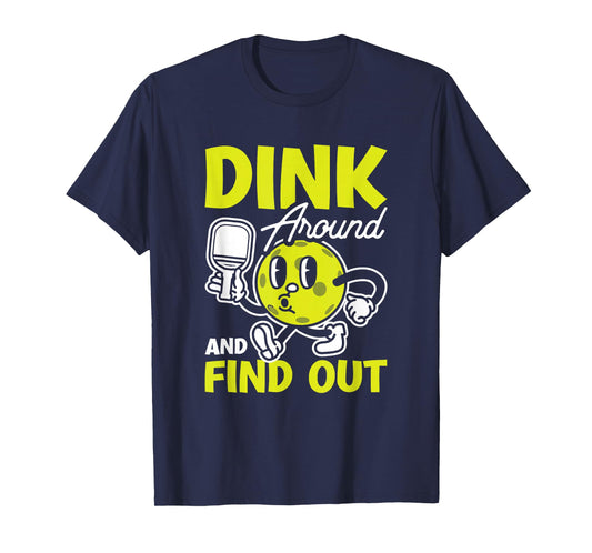 Dink Around And Find Out Pickleball Black Unisex-Adults Small Modern Cartoon T-Shirt