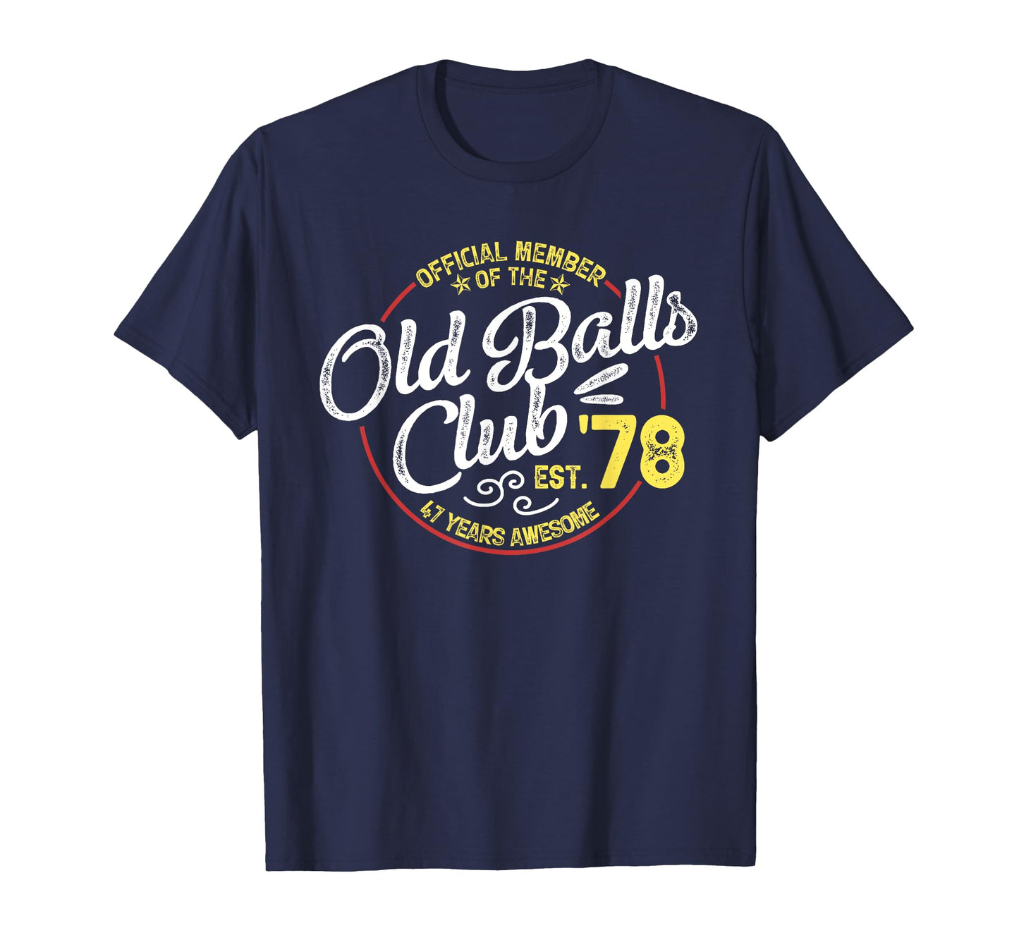 Vintage 47th Birthday Old Balls Club 1978 for Old Man T-Shirt