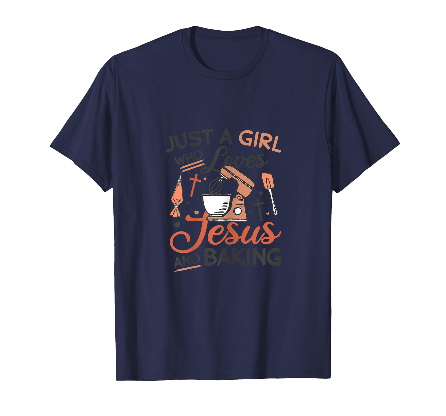 Just A Girl Who Loves Jesus And Baking Religious Back T-Shirt