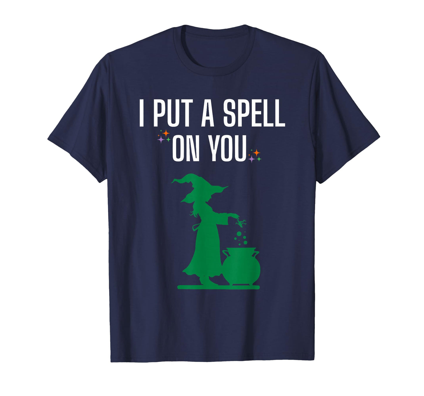 I Put a Spell on You Shirt – Funny Halloween Witch Graphic T-Shirt