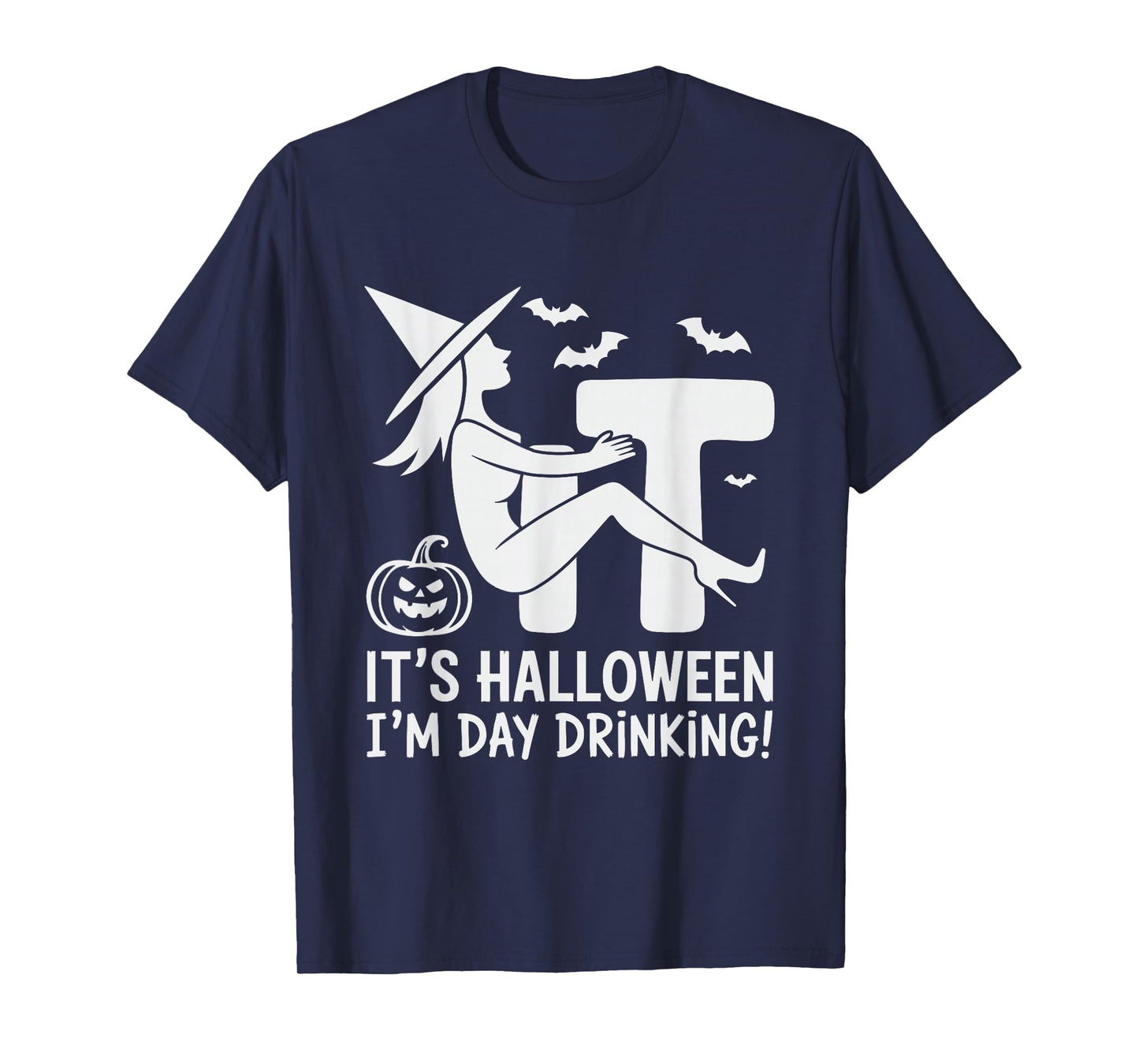 F-it I'm Day Drinking Funny Witch Halloween Costume Drink T-Shirt