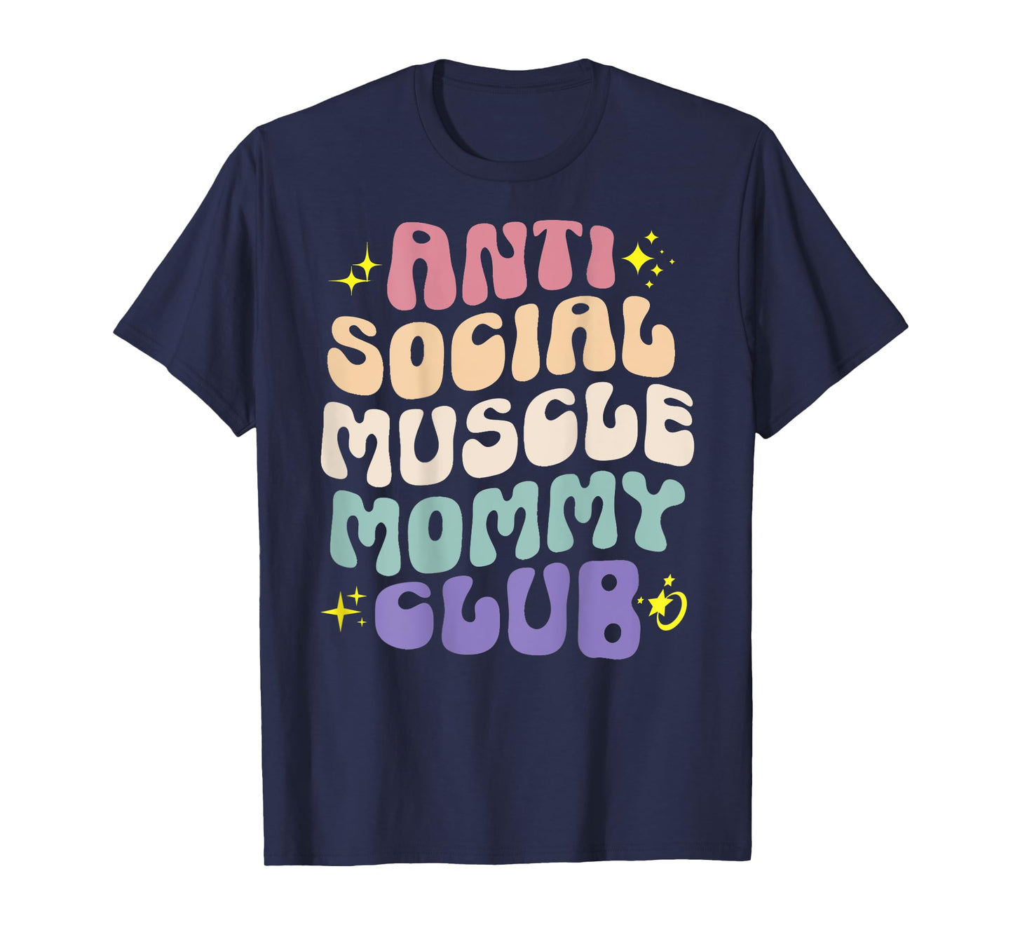 Anti Social Muscle Mommy Club Groovy Pump Cover Funny T-Shirt