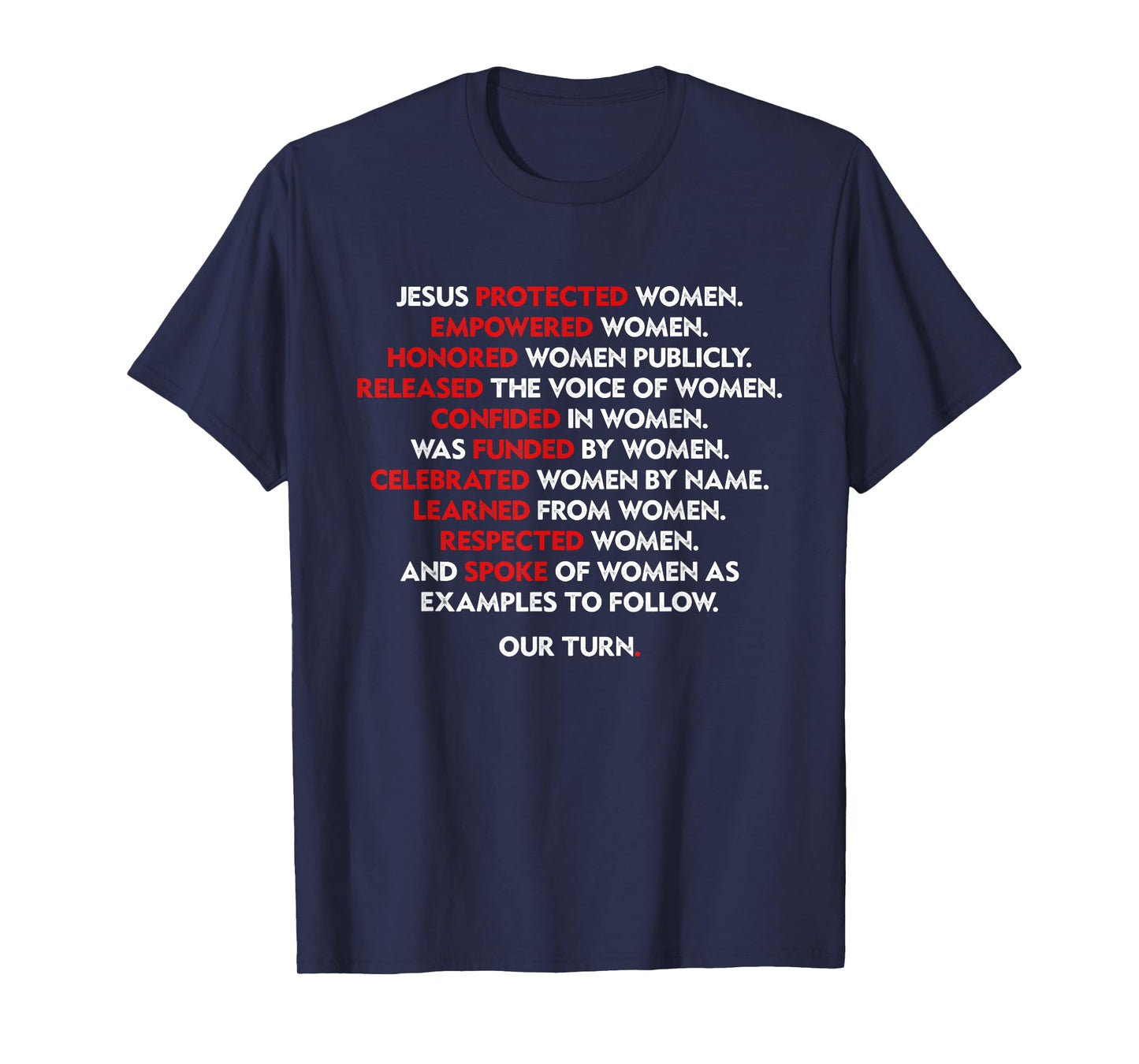 Jesus Protected Women Empowered Women Honored Women Publicly T-Shirt