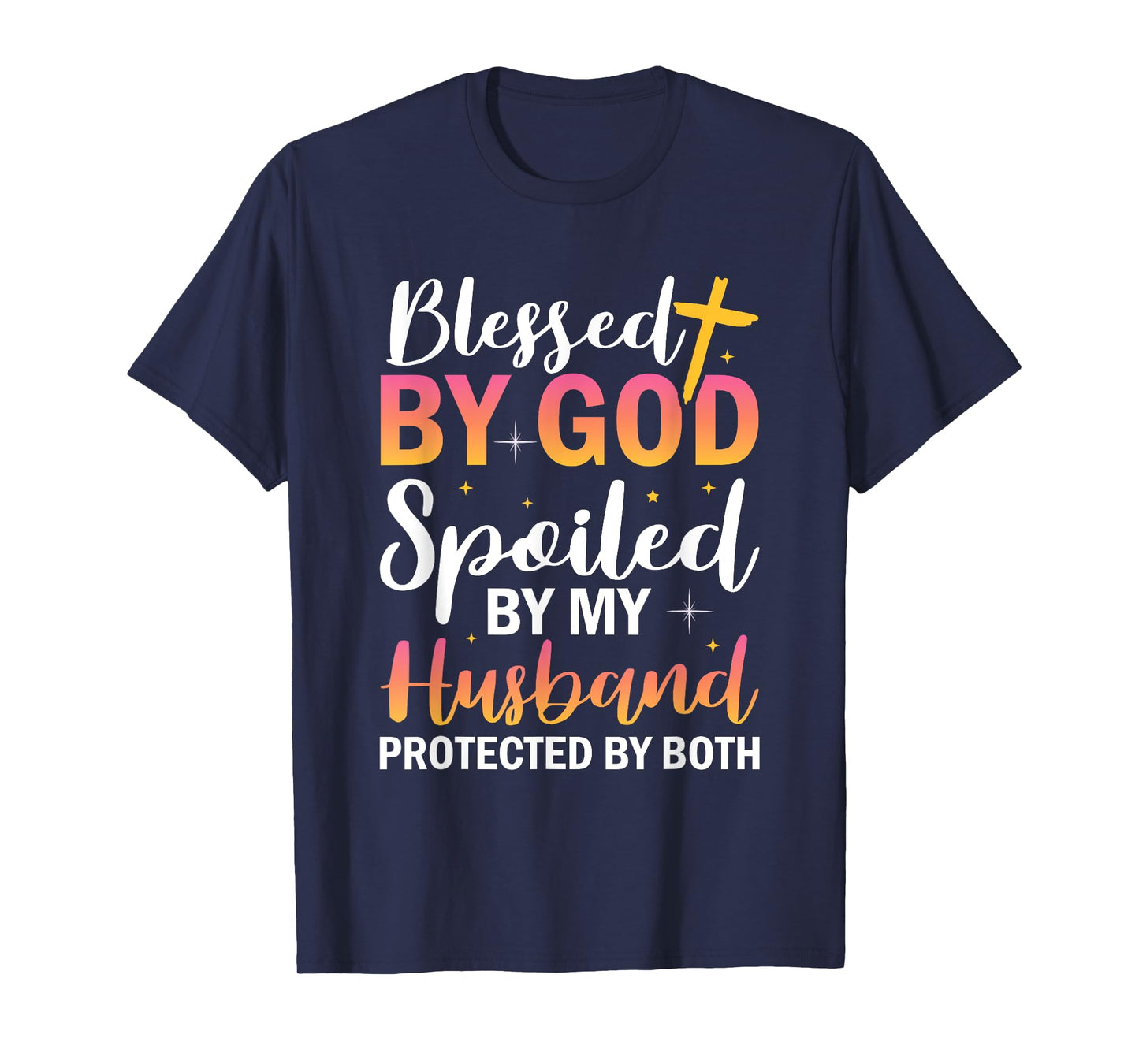 Christian Wife Jesus Blessed By God Spoiled By My Husband T-Shirt