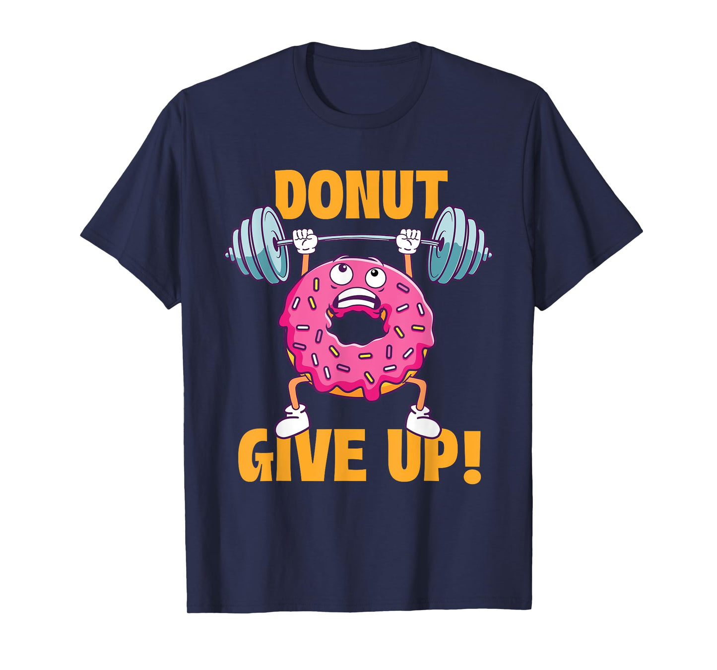 Funny Gym Shirts Donut Give Up - Workout Gym Weightlifting Bodybuilding T-Shirt, Small, Black