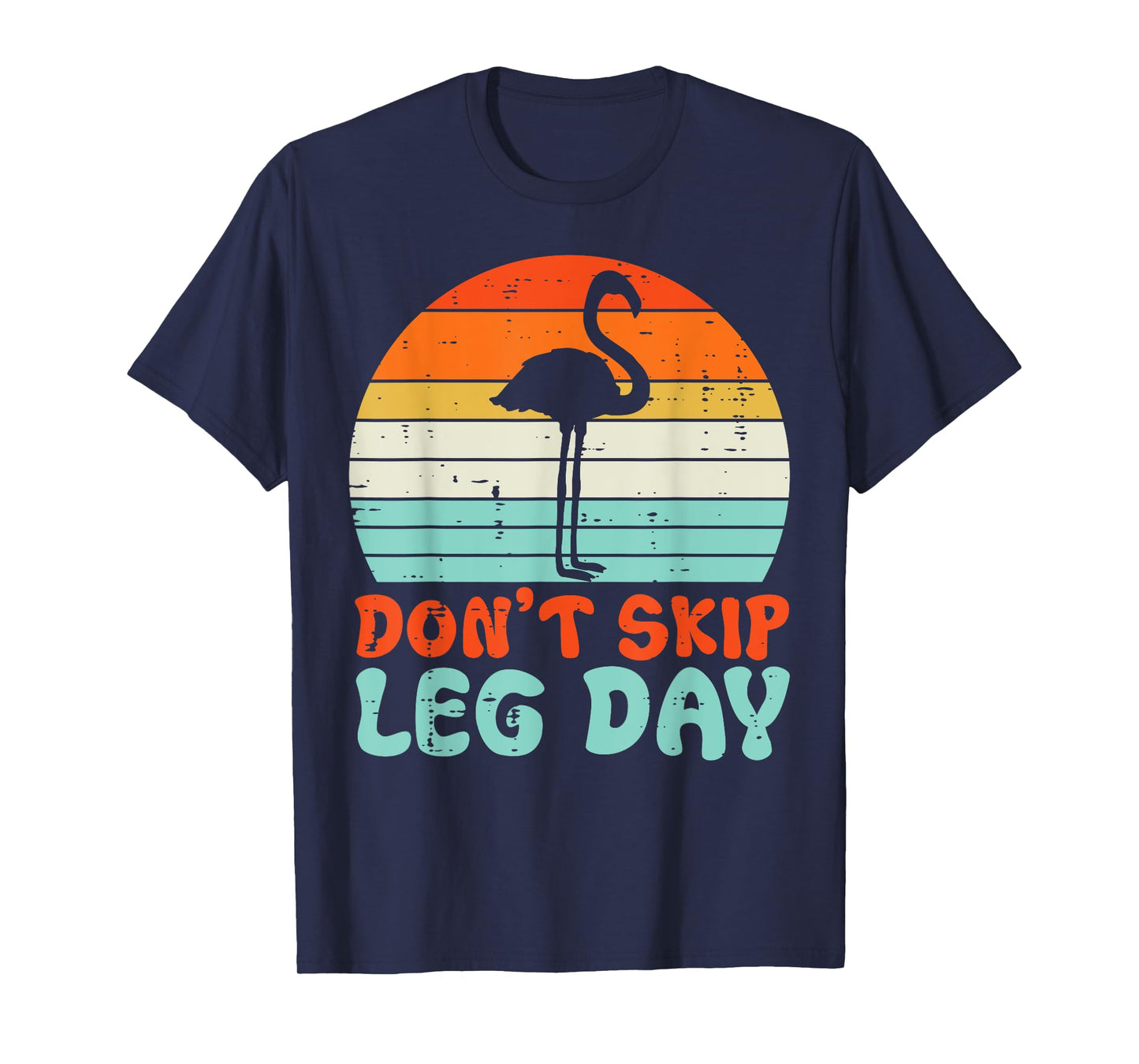 Gym Flamingo Dont Skip Leg Day Workout Fitness Women Men Kid T-Shirt