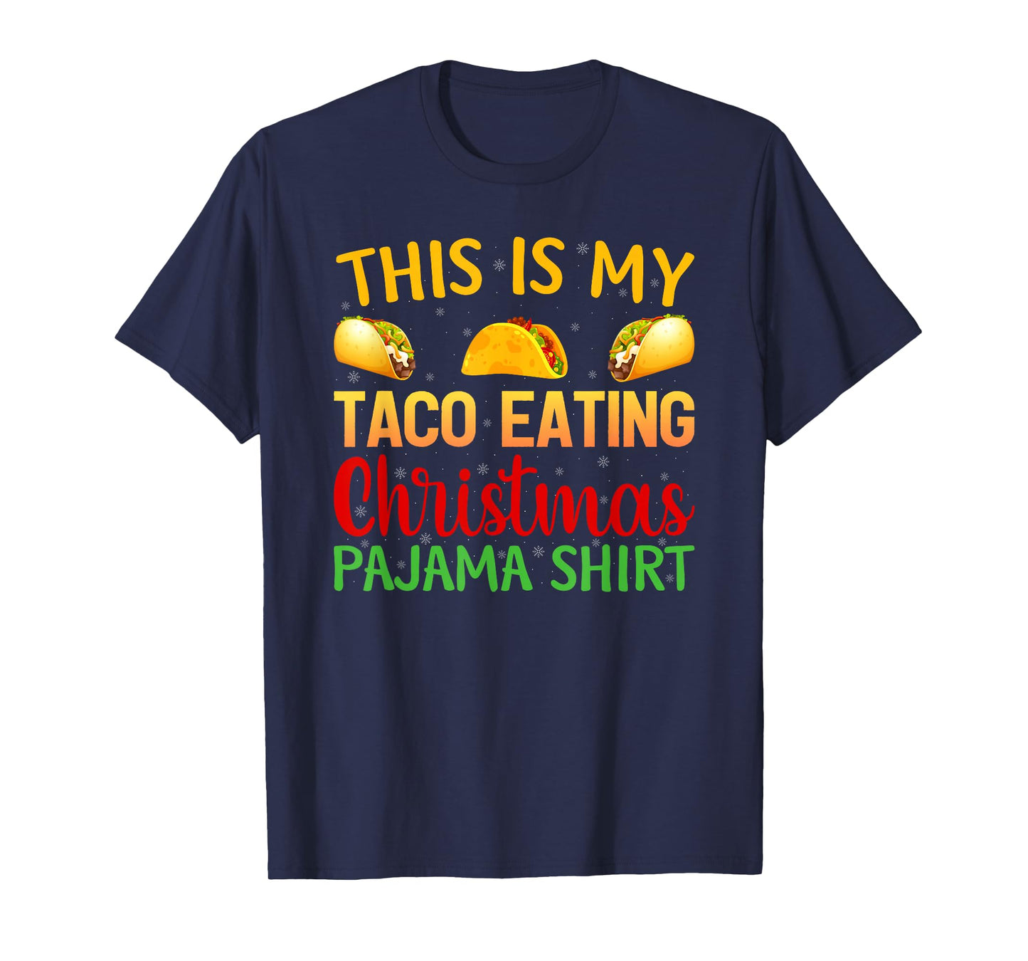 Funny This is My Taco Eating Christmas Pajamas T-Shirt
