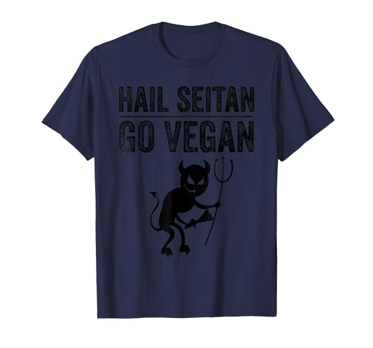Funny Hail Seitan Go Vegan Cool Vegetarian Gift Men Women T-Shirt