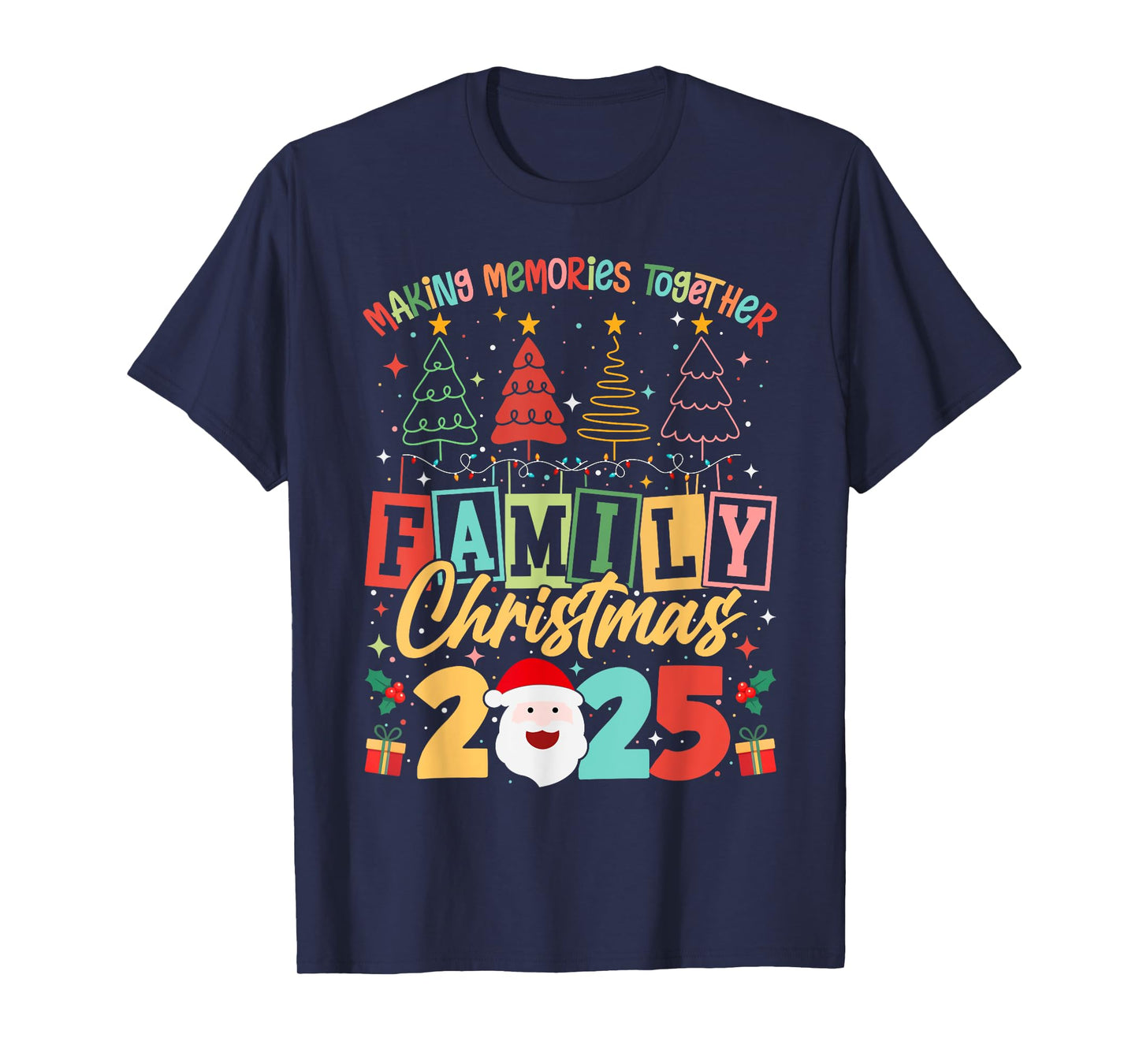 Family Christmas 2025 Matching Xmas Outfit Making Memories T-Shirt