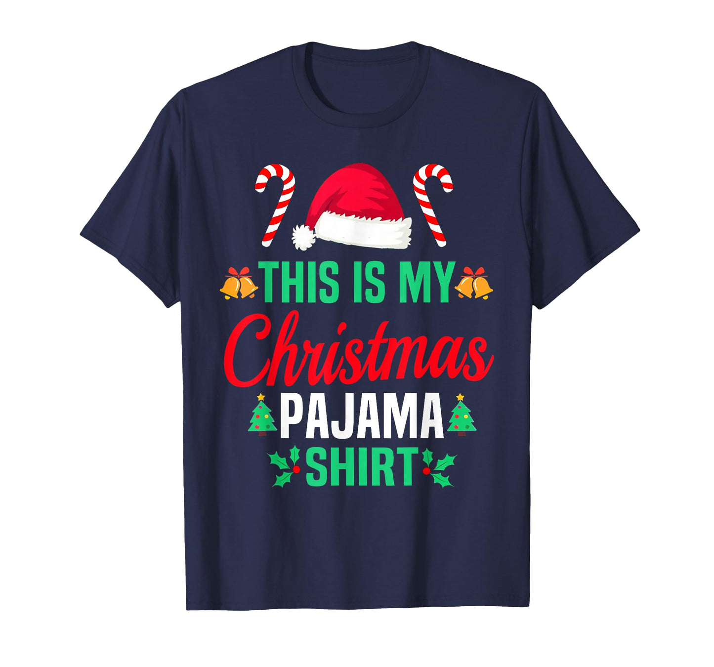Funny Family Xmas Men Women Kids This is My Christmas Pajama T-Shirt