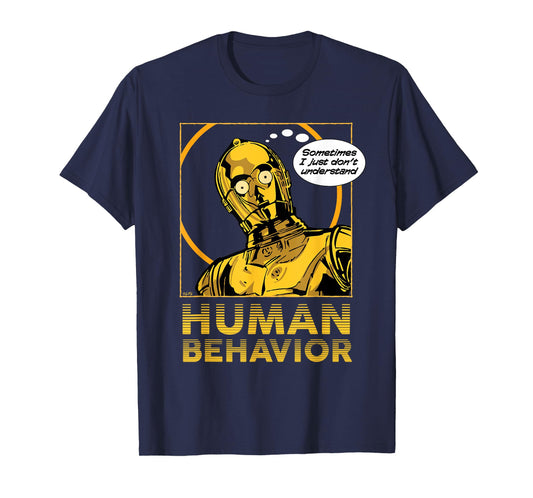 Star Wars C-3PO I Just Don’t Understand Human Behavior Quote T-Shirt