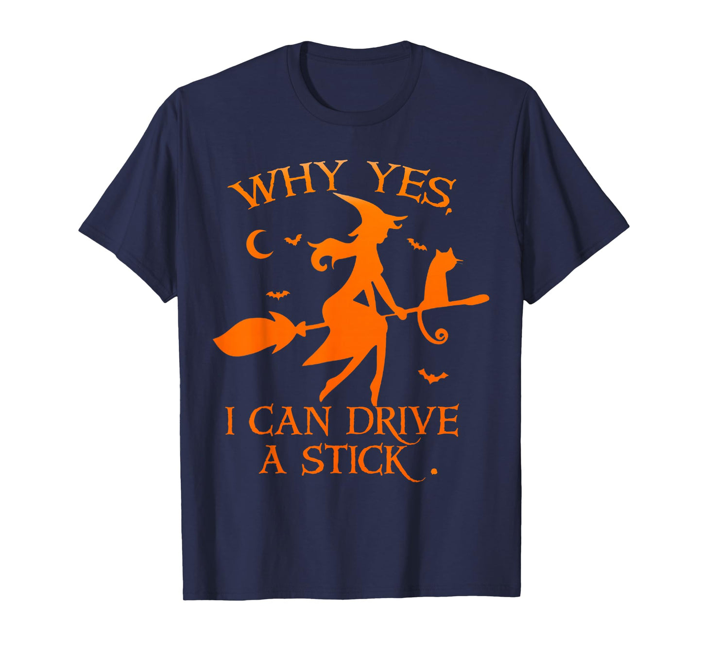 Yes I Can Drive A Stick Funny Halloween Spooky Witch Women T-Shirt