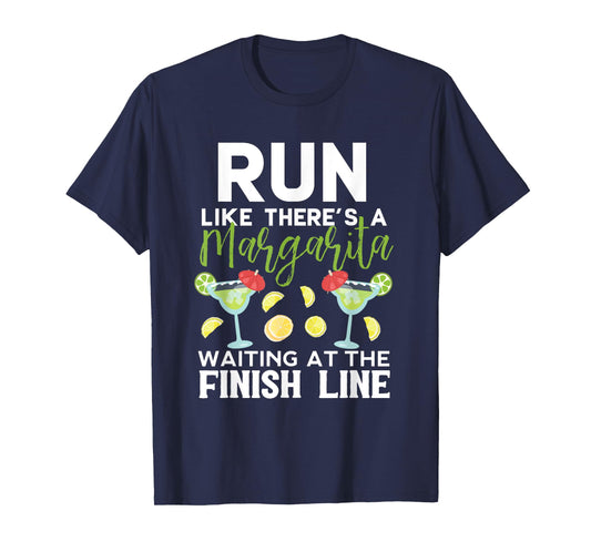 Run Like There's a Margarita Waiting Funny Running T-shirt T-Shirt