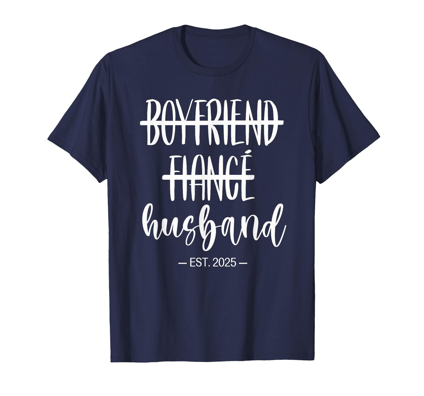 Boyfriend Fiance Husband 2025 Just Married Wedding Honeymoon T-Shirt