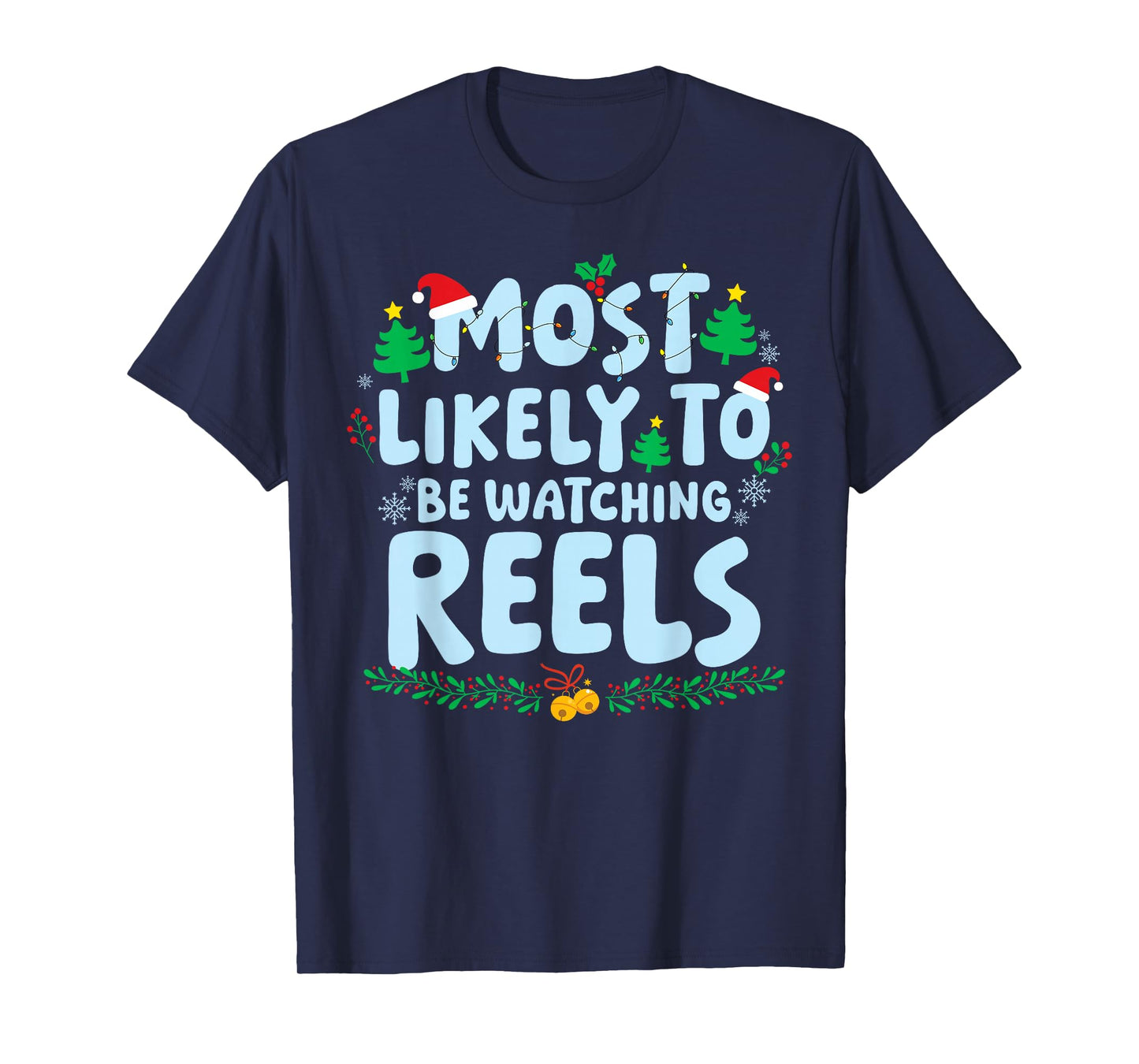 Most Likely to Be Watching Reels Family Matching Christmas T-Shirt