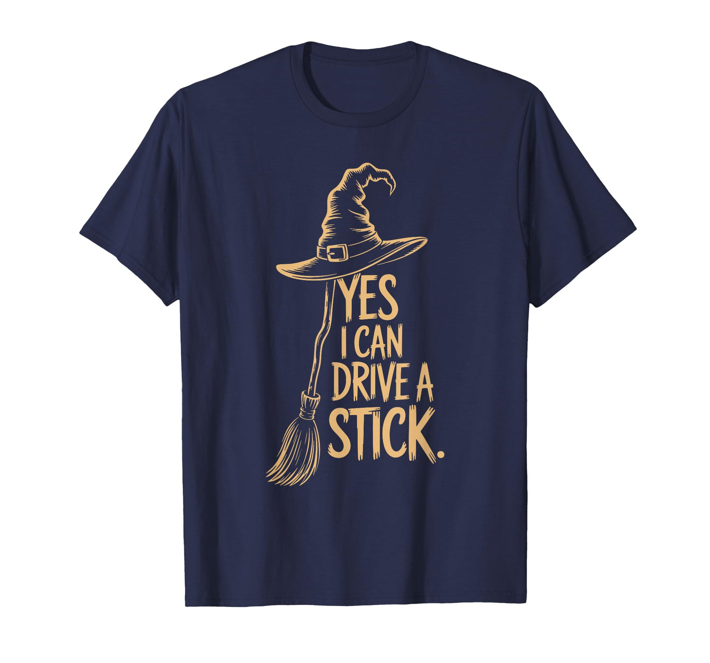 Yes I Can Drive A Stick Funny Halloween Spooky Witch T-Shirt