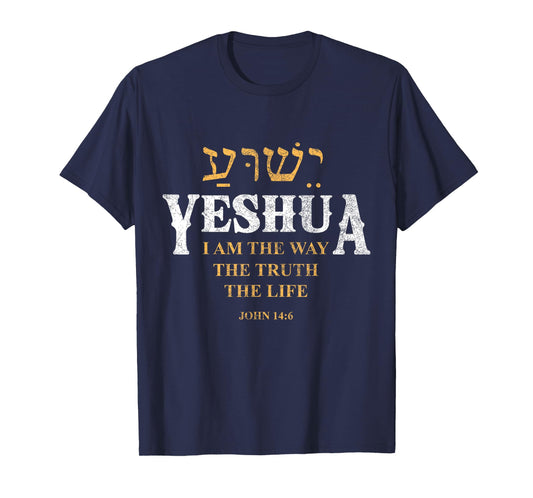 Yeshua Hebrew Name Jesus The Way Truth Life Christian Bible T-Shirt