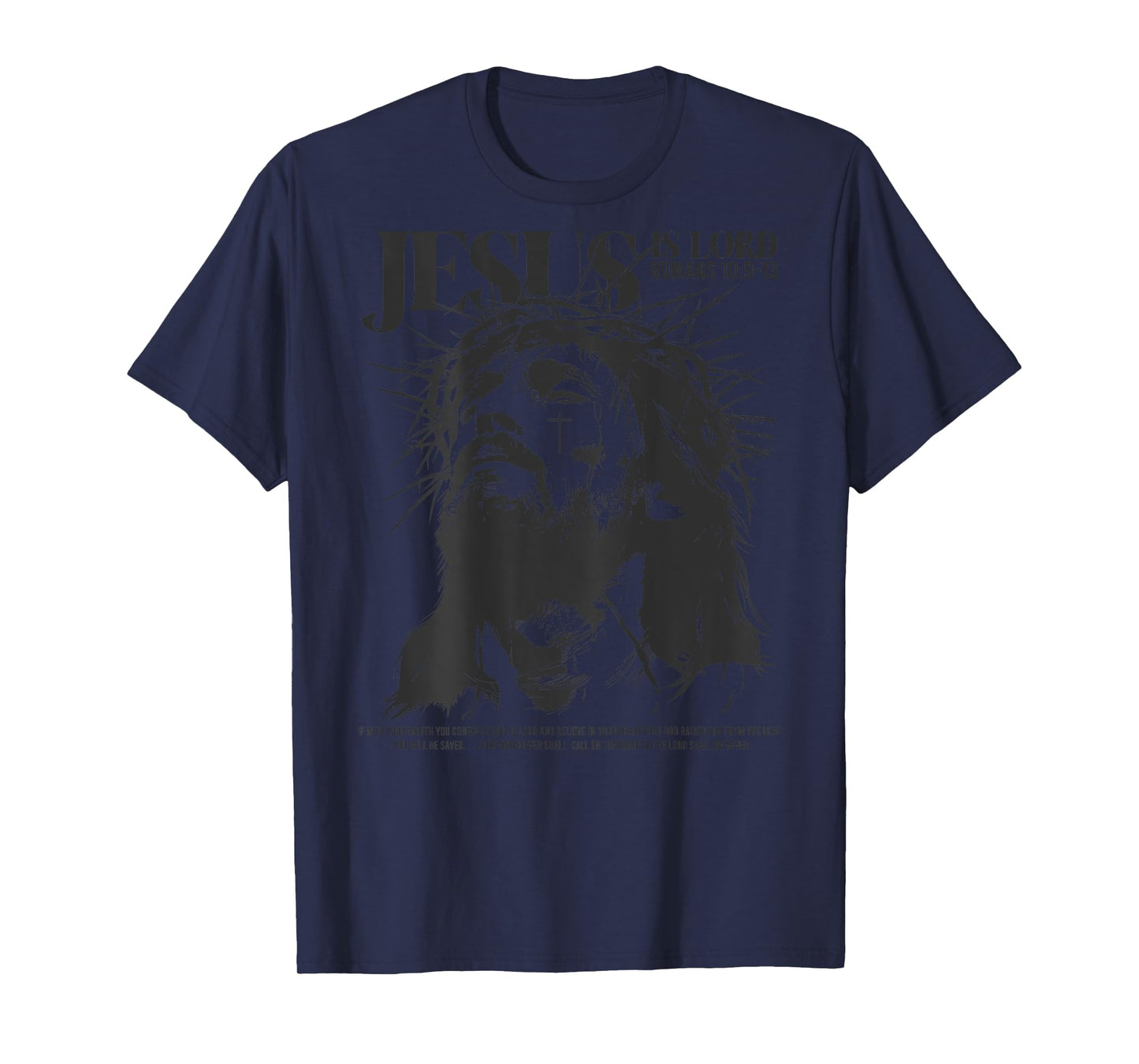 Jesus is lord - bible verse - Christian back T-Shirt