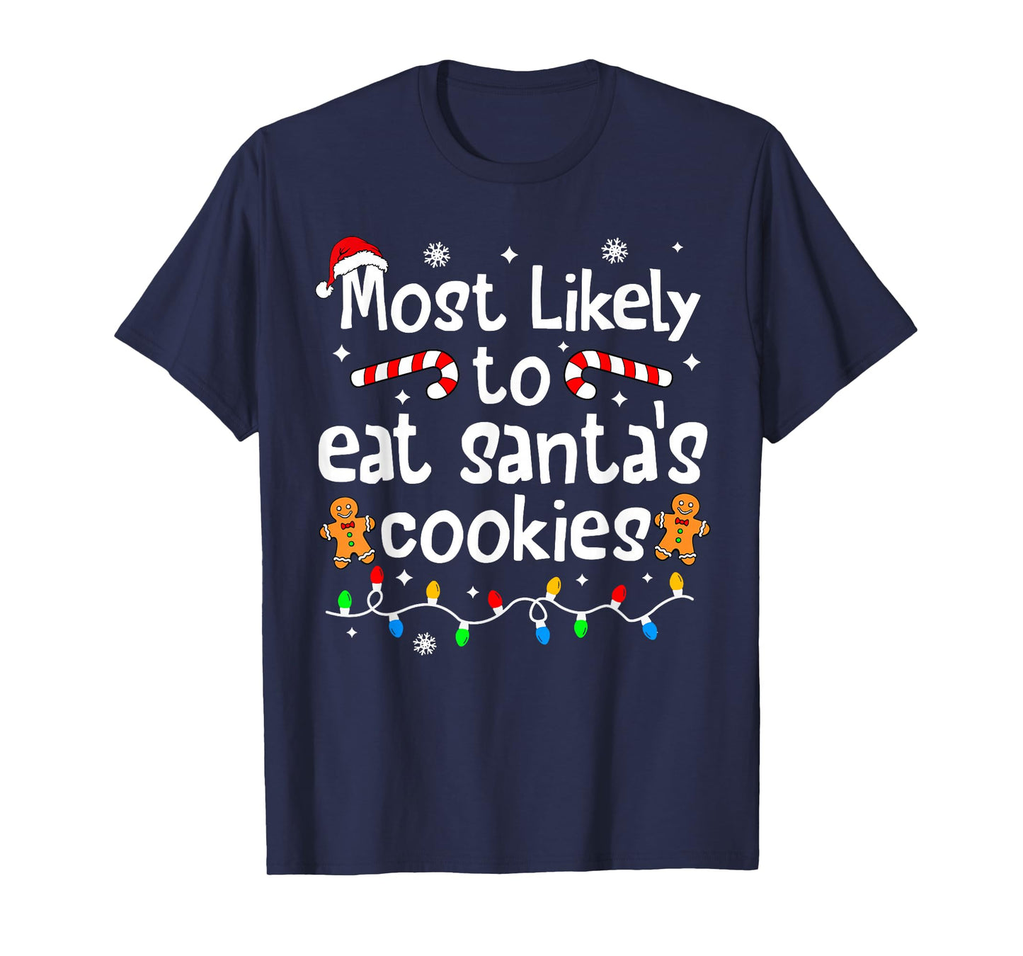 Most Likely to Eat Santa's Cookies Christmas Matching Family T-Shirt