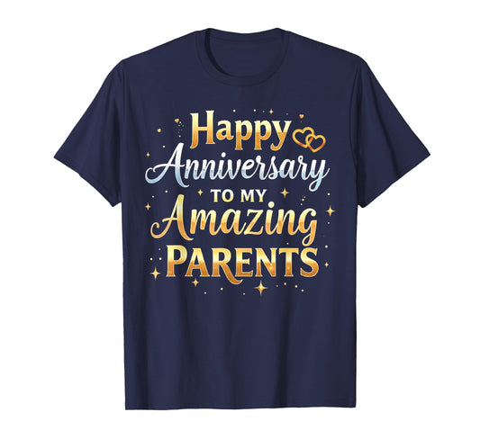 Mom Dad Matching Happy Anniversary To My Amazing Parents T-Shirt
