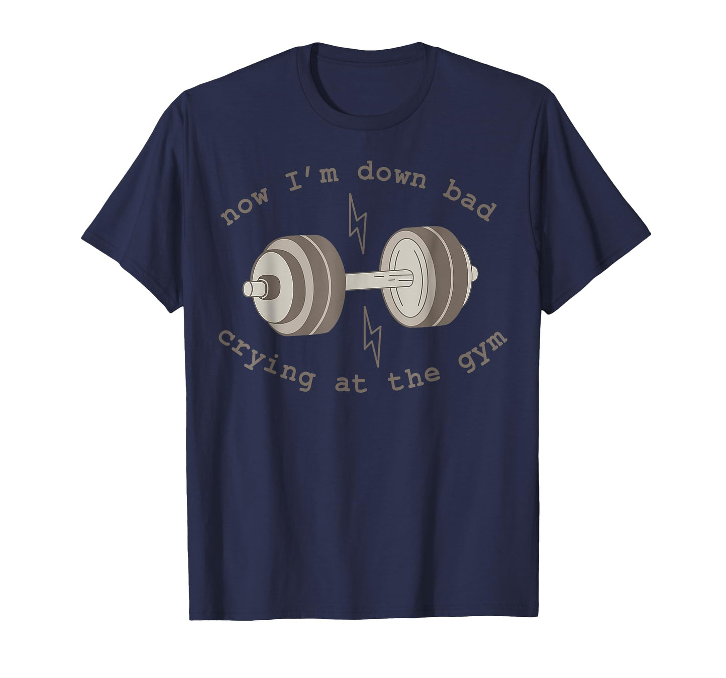 Now I'm Down Bad Crying At The Gym T-Shirt