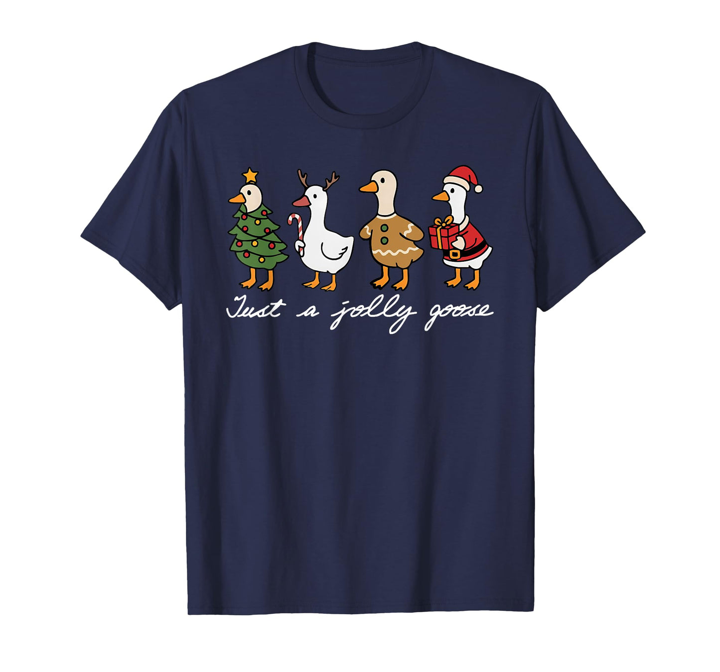 Just A Jolly Goose Santa Squad Funny Christmas Xmas Holiday T-Shirt