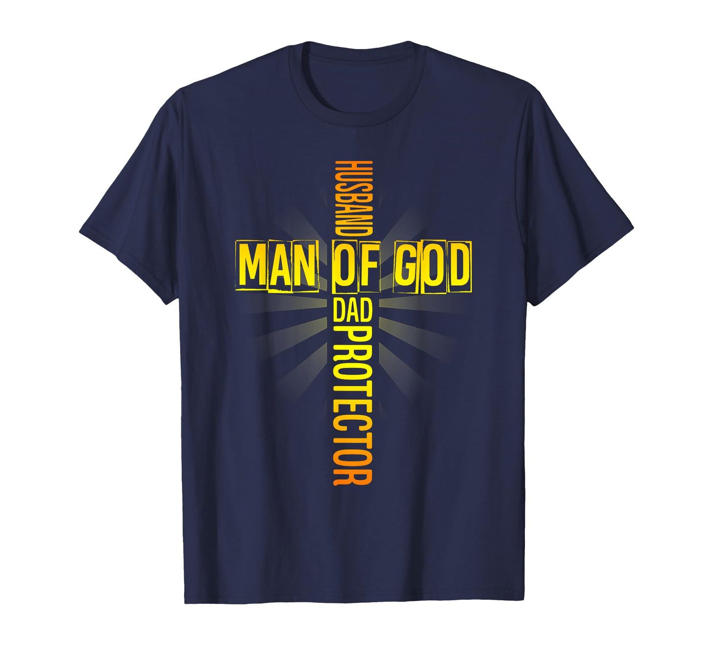 Mens Man Of God Husband Dad Protector Fathers Day Religious Cross T-Shirt