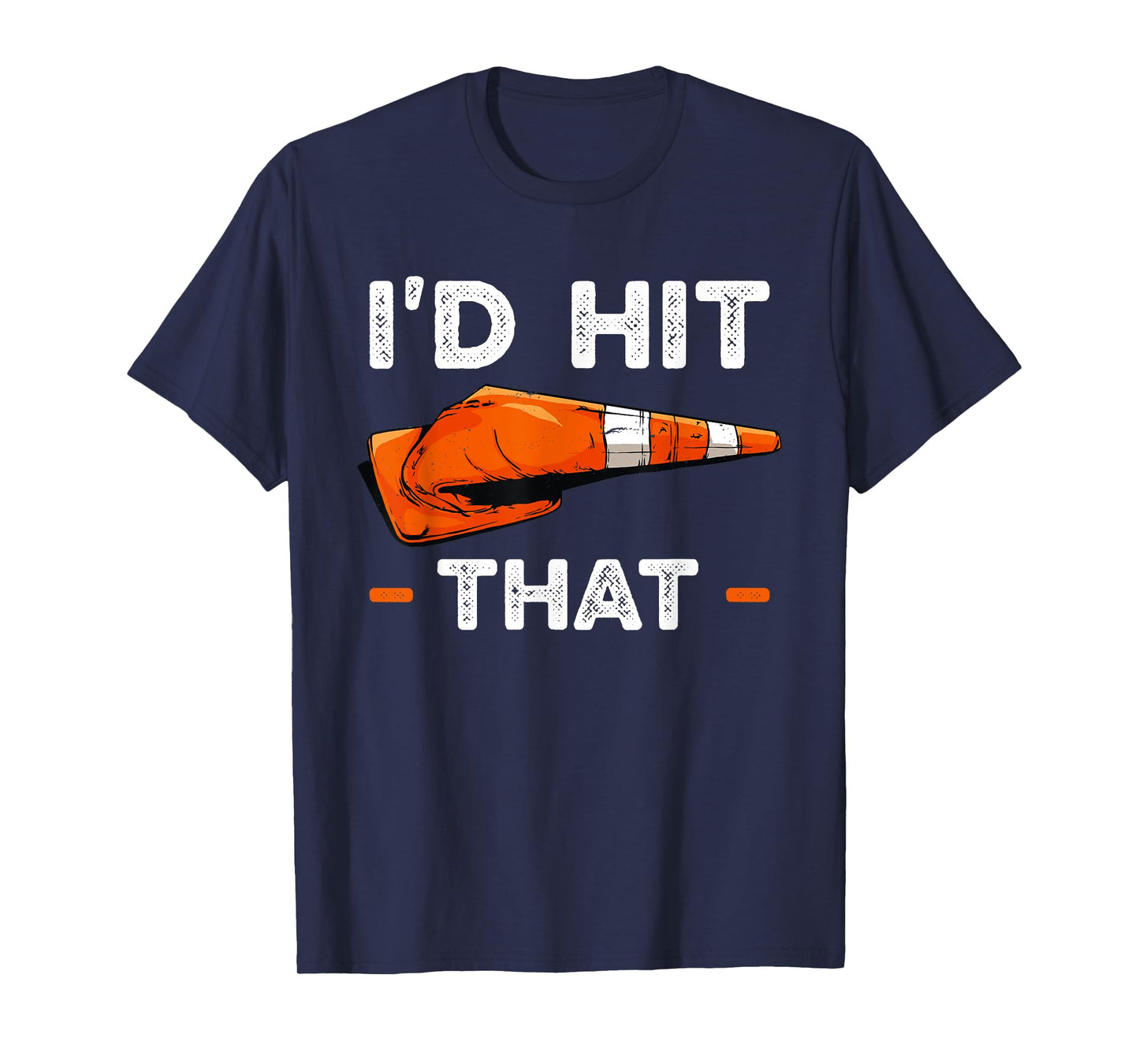 I'd Hit That Halloween Costume Traffic Cone T-Shirt