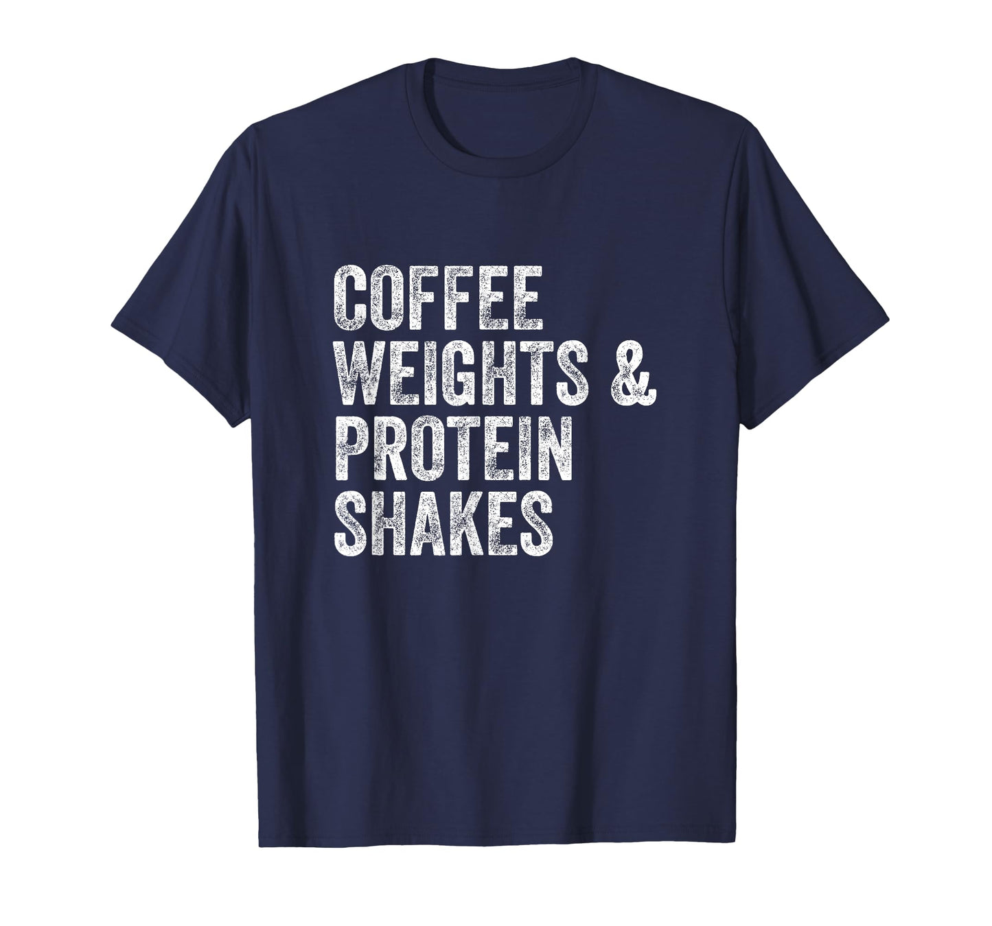 Coffee Weights Protein Shakes Gym Weightlifter Bodybuilder T-Shirt