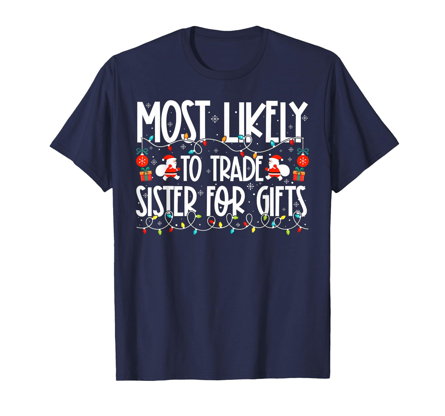 Most Likely to Trade Sister Family Christmas T-Shirt