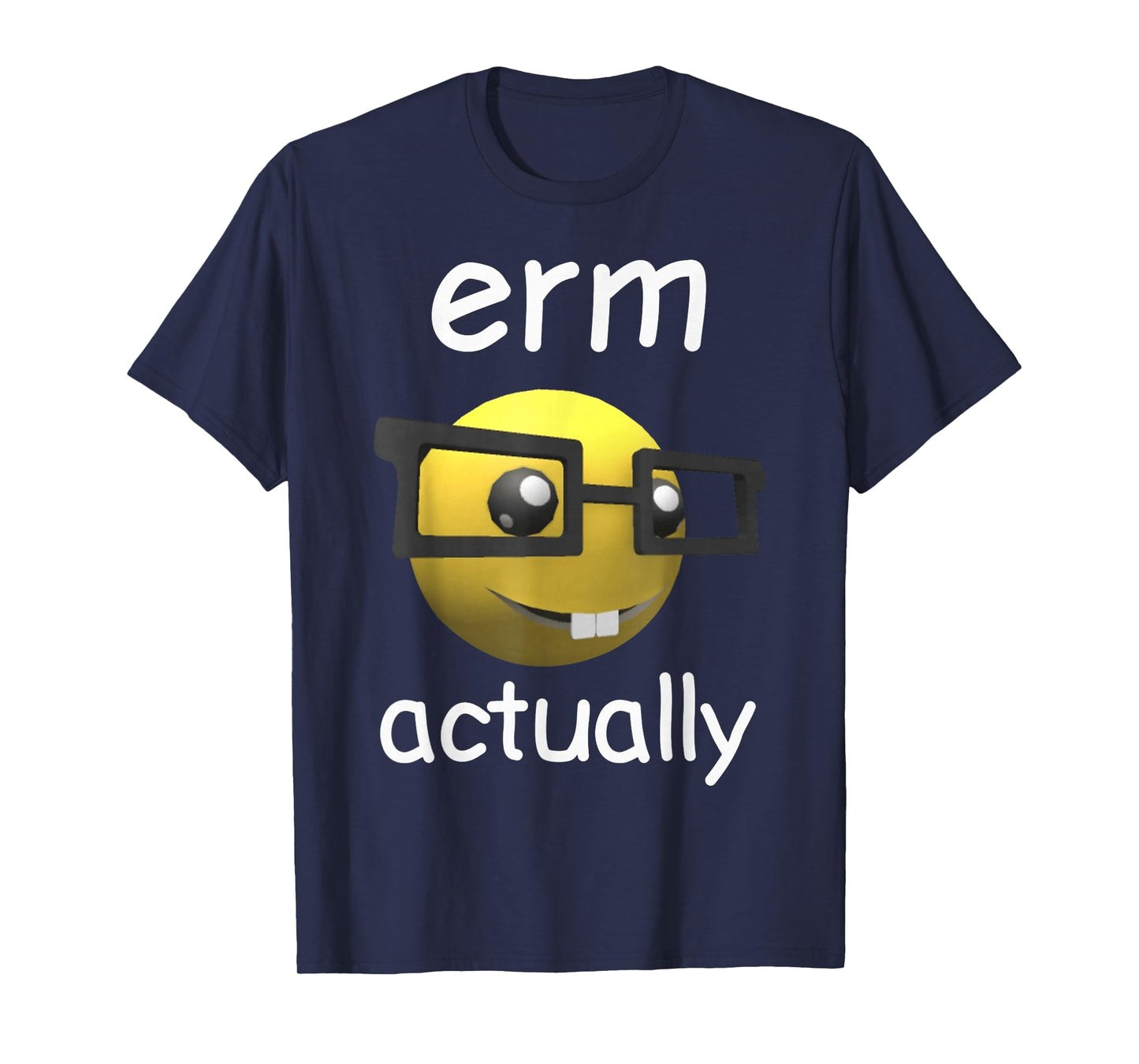 Erm Actually T-Shirt