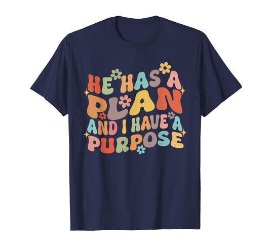 Retro Groovy He Has A Plan And I Have A Purpose Christian T-Shirt