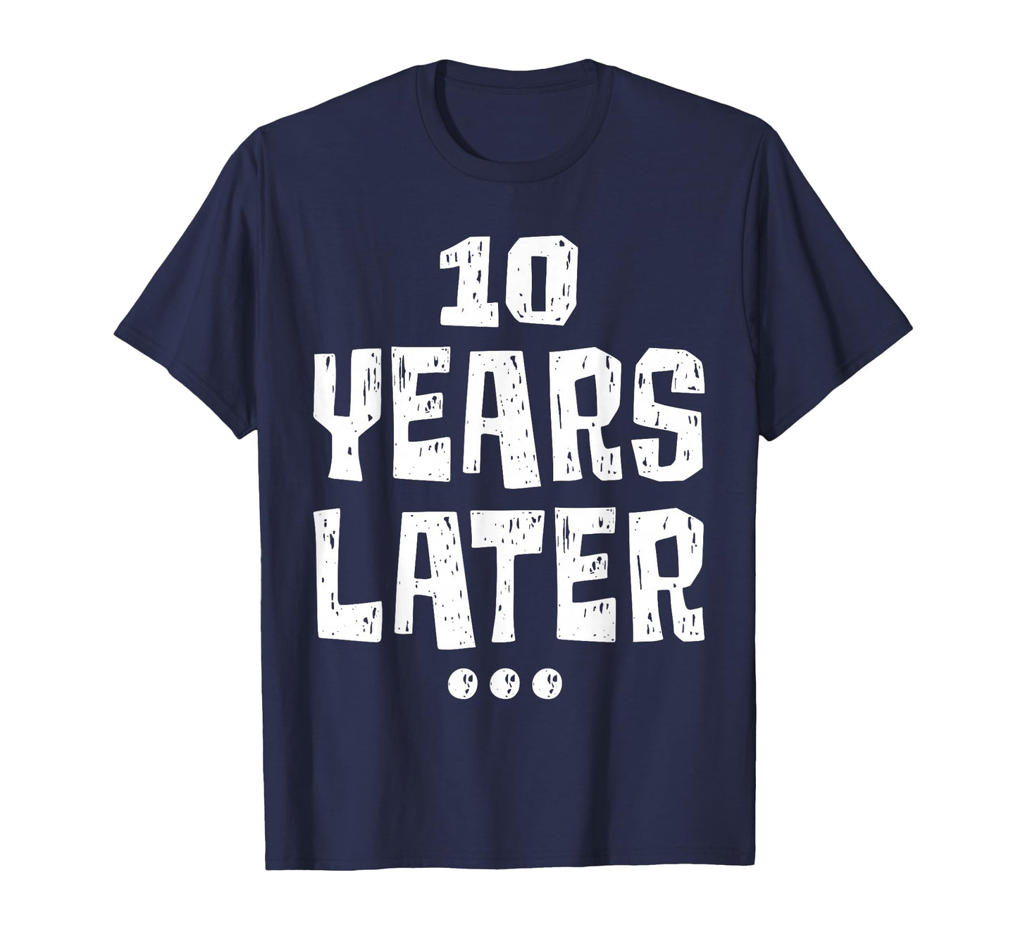 ten Years Later Funny 10 Year Old 10th Birthday Party T-Shirt