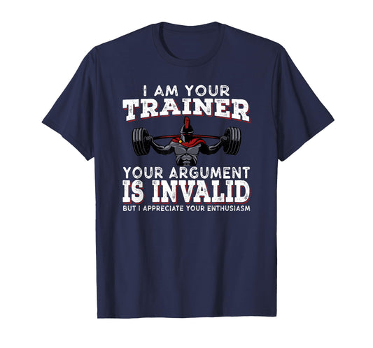 I Am Your Trainer Funny Personal Trainer fitness gym Gift T-Shirt