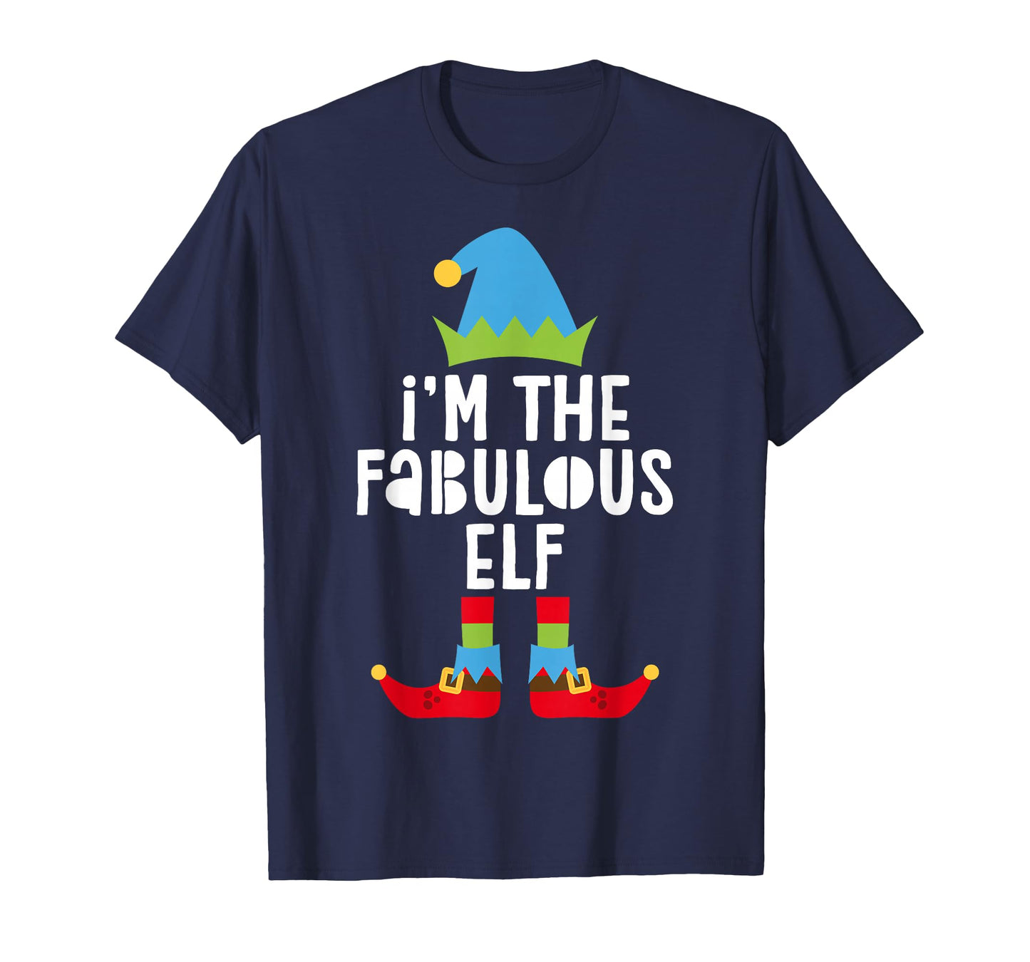 I'm The Fabulous Elf Shirt Men Boy Matching Christmas Elf T-Shirt