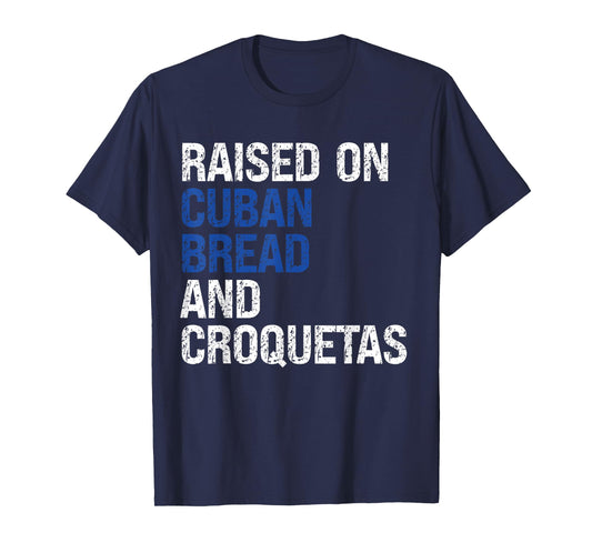 Retro Raised On Cuban Bread And Croquetas Vintage Food Lover T-Shirt
