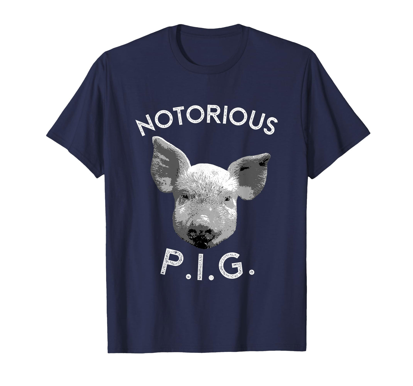 Notorious PIG Funny Pet Pig Lover Cute Farmer Gift T-Shirt