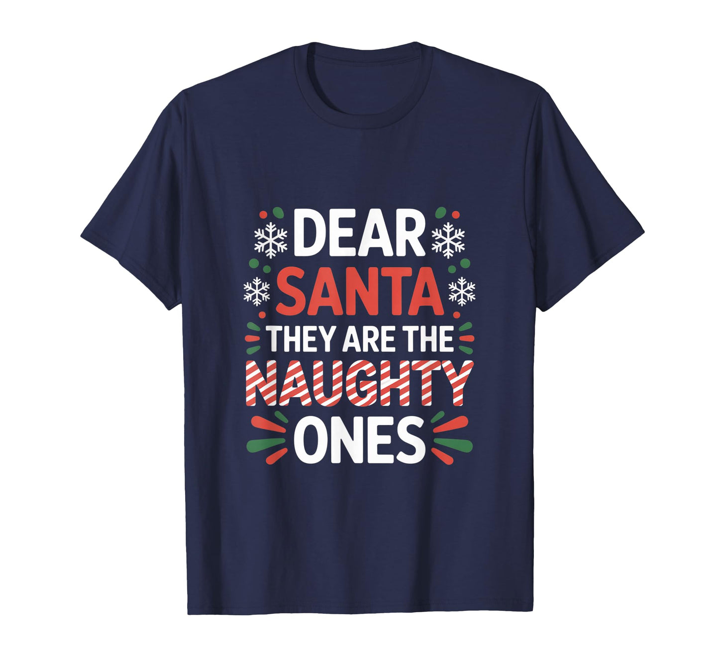 Dear Santa They are The Naughty Ones Funny Family Christmas T-Shirt