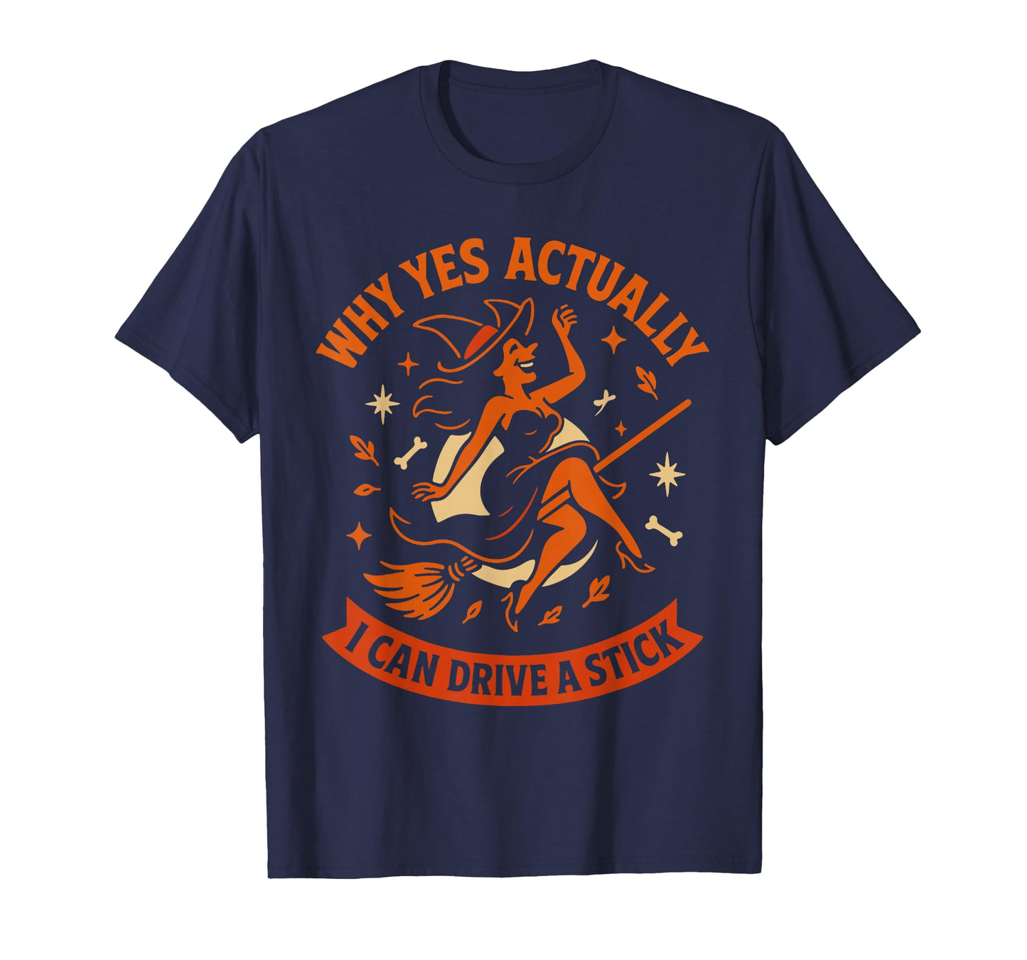Why Yes Actually I Can Drive A Stick Witch T-Shirt