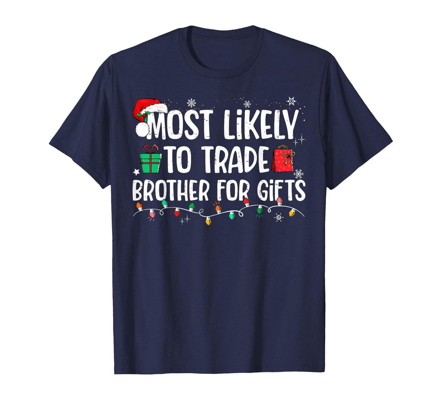 Most Likely to Trade Brother for Gifts Family Christmas T-Shirt