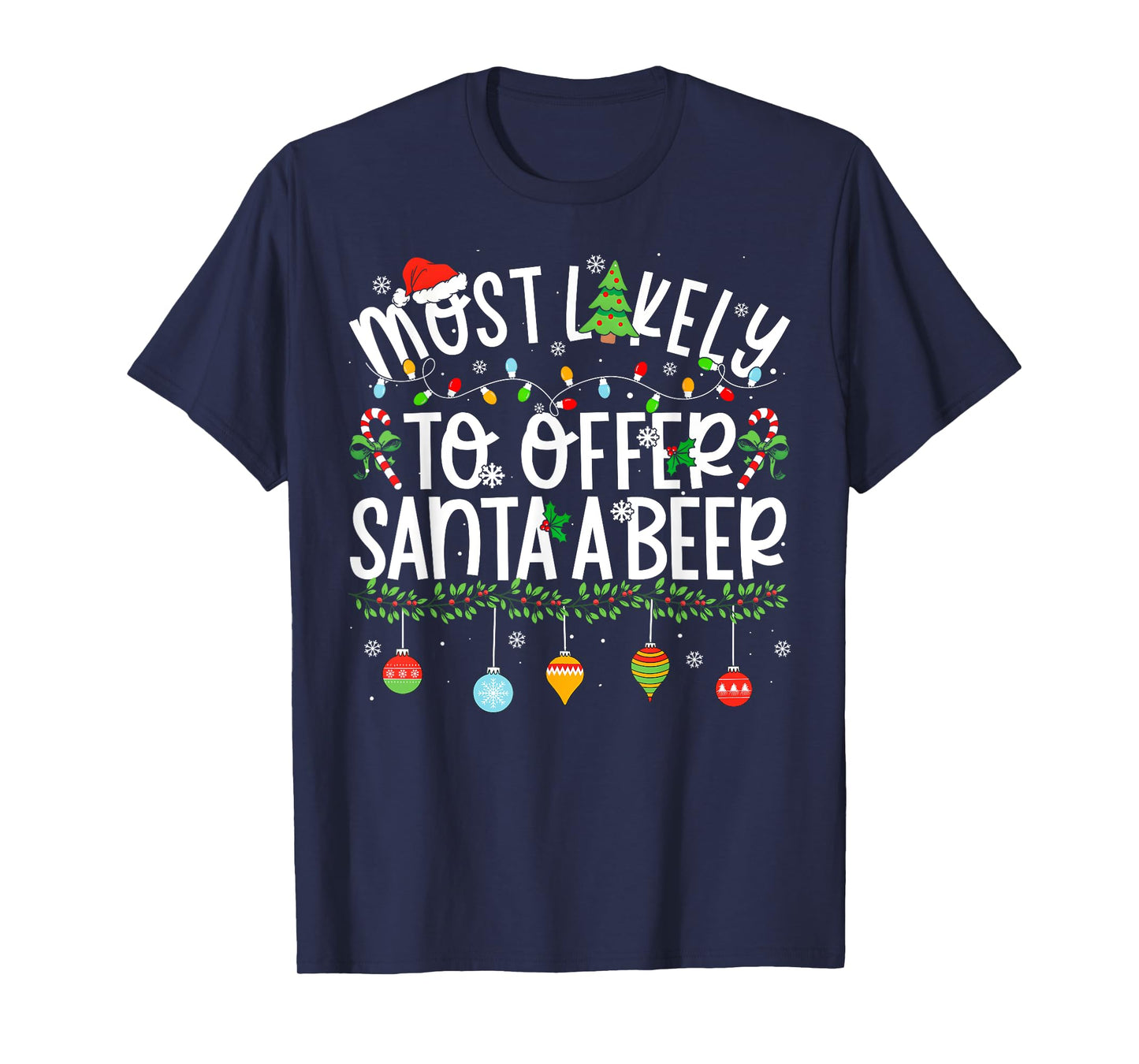 Funny Matching Christmas Most Likely to Offer Santa Beer T-Shirt