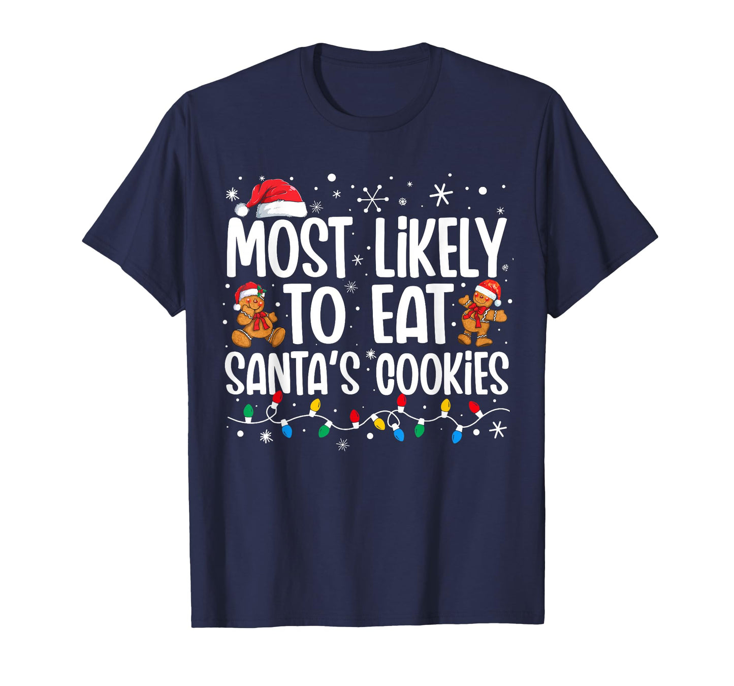 Most Likely To Eat Santas Cookies Funny Family Christmas T-Shirt