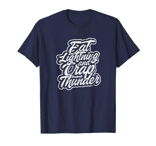 Eat lightning & crap thunder - Muscle training and exercise T-Shirt